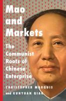 Mao and Markets: The Communist Roots of Chinese Enterprise (Christopher Marquis, University of Cambridge, UK)