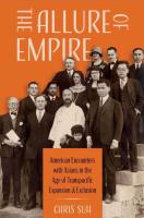 The Allure of Empire: American Encounters with Asians in the Age of Transpacific Expansion and Exclusion (Chris Suh, Emory University)