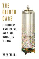 The Gilded Cage: Technology, Development, and State Capitalism in China (Ya-Wen Lei, Harvard University)